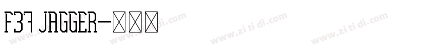 F37 Jagger字体转换